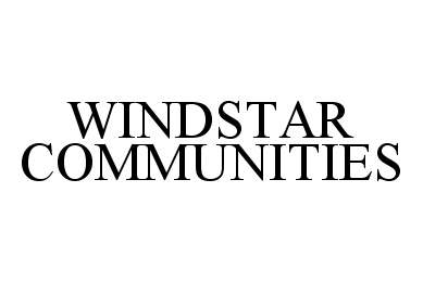Trademark Logo WINDSTAR COMMUNITIES