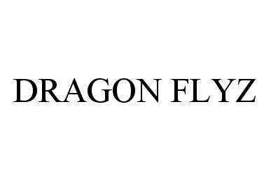 DRAGON FLYZ