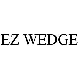 EZ WEDGE
