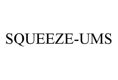 SQUEEZE-UMS