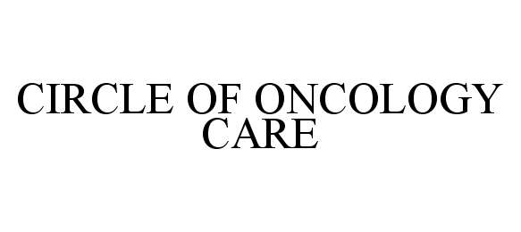 Trademark Logo CIRCLE OF ONCOLOGY CARE