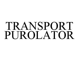  TRANSPORT PUROLATOR