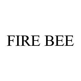Trademark Logo FIRE BEE