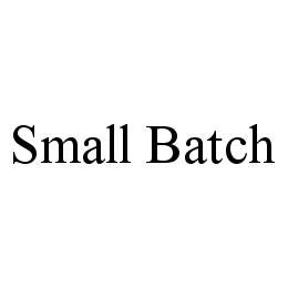 SMALL BATCH