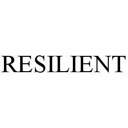  RESILIENT