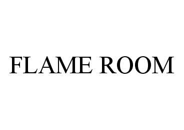 Trademark Logo FLAME ROOM