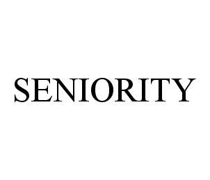 Trademark Logo SENIORITY