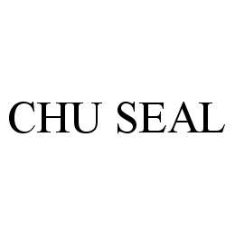  CHU SEAL