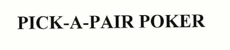 Trademark Logo PICK-A-PAIR POKER