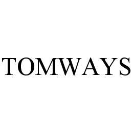 Trademark Logo TOMWAYS