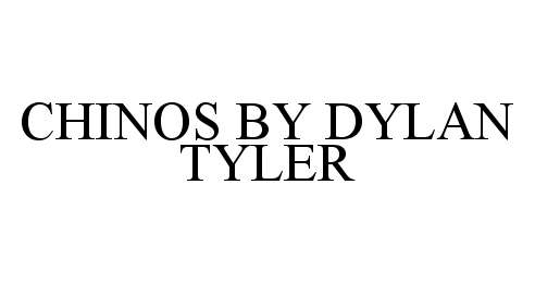  CHINOS BY DYLAN TYLER