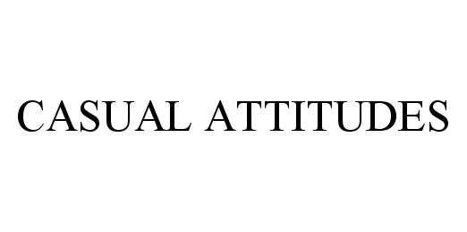 Trademark Logo CASUAL ATTITUDES