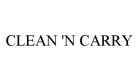 CLEAN 'N CARRY