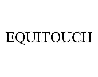 EQUITOUCH