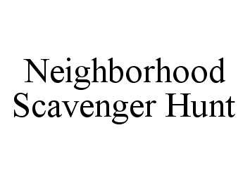  NEIGHBORHOOD SCAVENGER HUNT