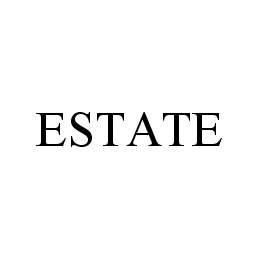 Trademark Logo ESTATE