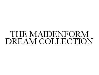  THE MAIDENFORM DREAM COLLECTION
