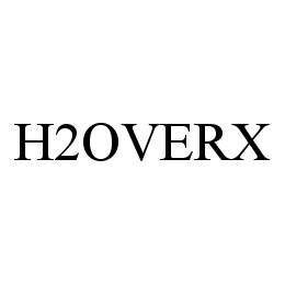 Trademark Logo H2OVERX