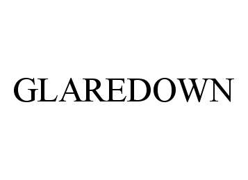 Trademark Logo GLAREDOWN