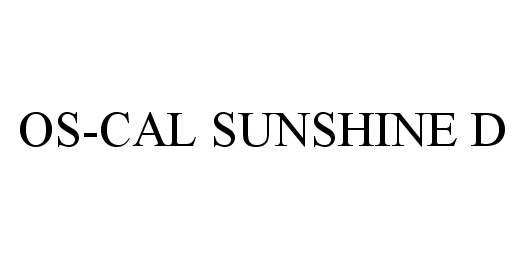 Trademark Logo OS-CAL SUNSHINE D