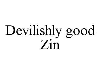 Trademark Logo DEVILISHLY GOOD ZIN