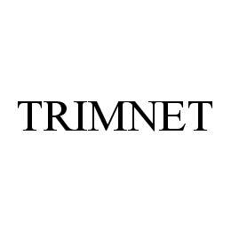 Trademark Logo TRIMNET