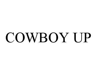 Trademark Logo COWBOY UP
