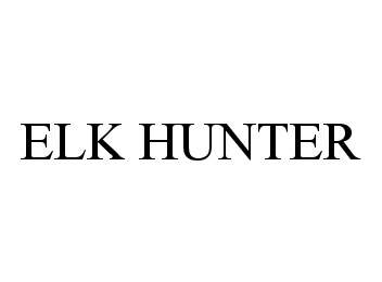 Trademark Logo ELK HUNTER