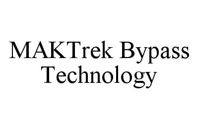  MAKTREK BYPASS TECHNOLOGY