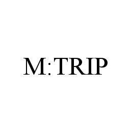  M:TRIP