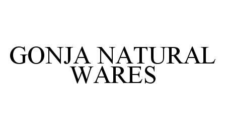 Trademark Logo GONJA NATURAL WARES