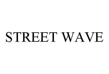 Trademark Logo STREET WAVE