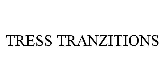  TRESS TRANZITIONS