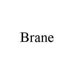 Trademark Logo BRANE