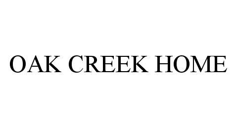 OAK CREEK HOME