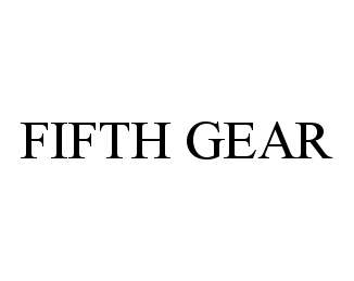  FIFTH GEAR