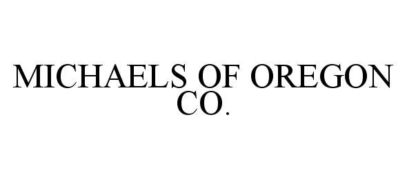  MICHAELS OF OREGON CO.