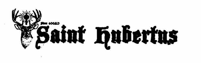 Trademark Logo SINCE 600 AD SAINT HUBERTUS