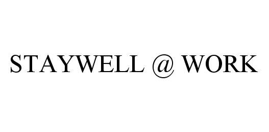 Trademark Logo STAYWELL @ WORK