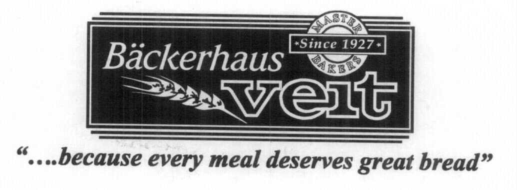 Trademark Logo BÄCKERHAUS VEIT "....BECAUSE EVERY MEAL DESERVES GREAT BREAD" MASTER BAKERS "SINCE 1927"
