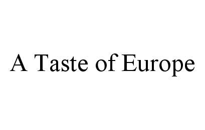 Trademark Logo A TASTE OF EUROPE