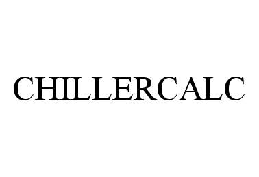 Trademark Logo CHILLERCALC