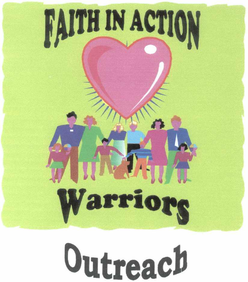  FAITH IN ACTION WARRIORS OUTREACH