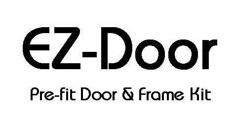  EZ-DOOR PRE-FIT DOOR &amp; FRAME KIT
