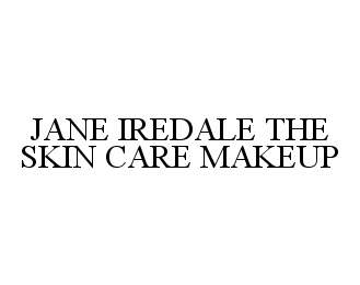 Trademark Logo JANE IREDALE THE SKIN CARE MAKEUP