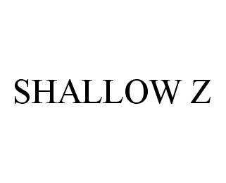  SHALLOW Z