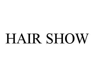 HAIR SHOW