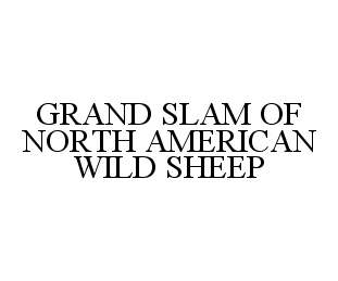  GRAND SLAM OF NORTH AMERICAN WILD SHEEP