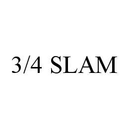 3/4 SLAM