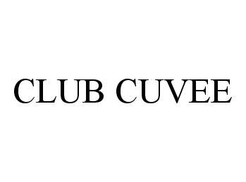 Trademark Logo CLUB CUVEE